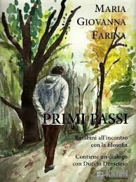 “Primi passi” di Maria Giovanna Farina: un libro per capire come trasmettere la filosofia ai bambini