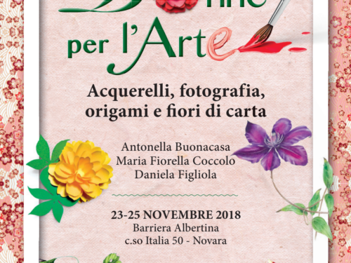 “Donne per l’arte”: acquarelli, fotografia e origami alla Barriera Albertina di Novara