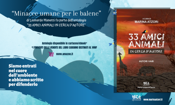 Leonardo Manetti e la sua poesia a sostegno della lotta contro le  “Minacce umane per le balene”