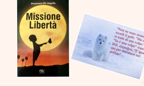 “Missione Libertà” di Francesca De Angelis, un romanzo per l’infanzia dedicato al mondo degli animali