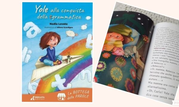 Intervista a Nadia Levato, autrice di “Yole alla conquista della sgrammatica”, un libro adatto anche a bambini con dislessia